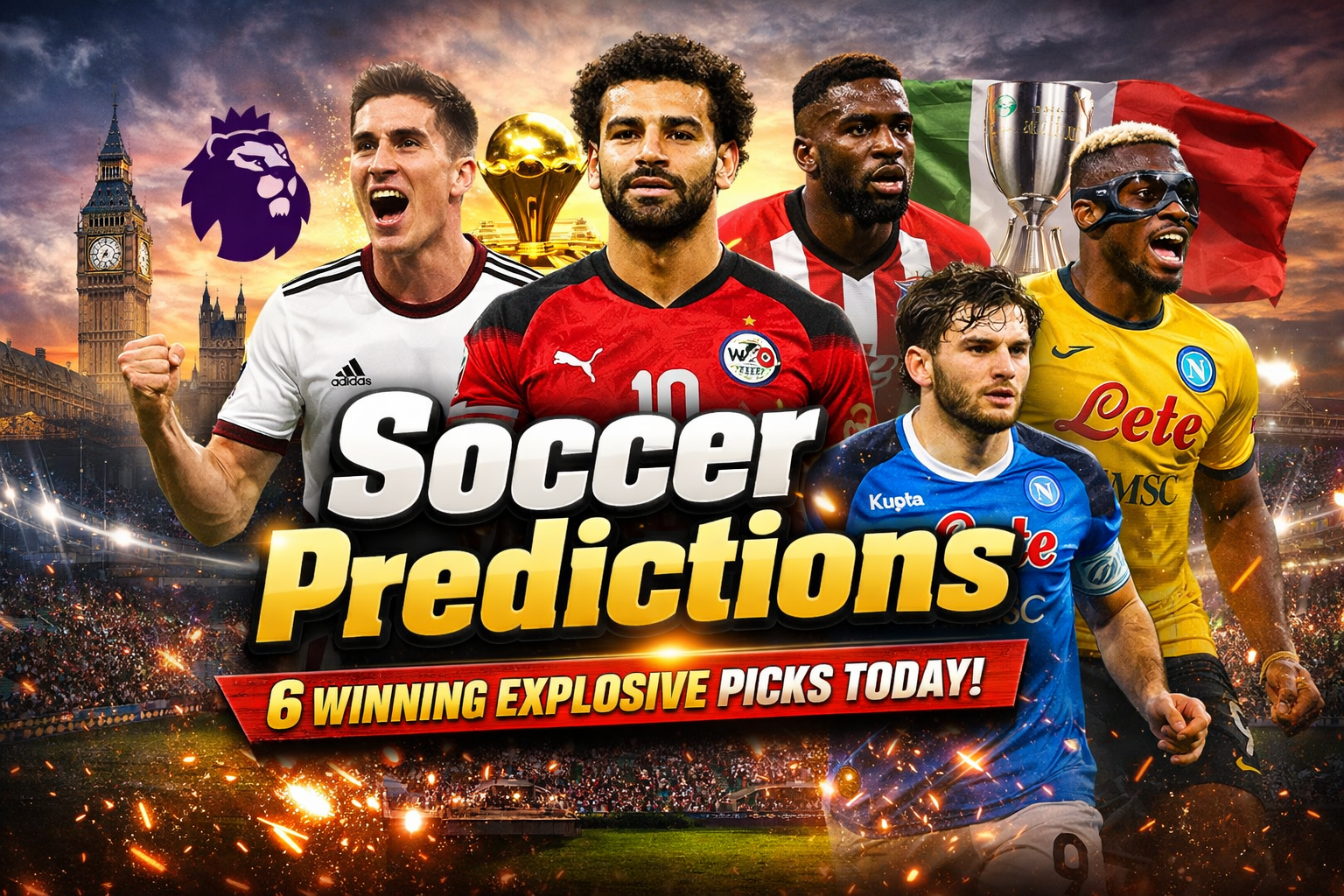 Soccer predictions graphic showing 6 winning explosive picks today across top leagues