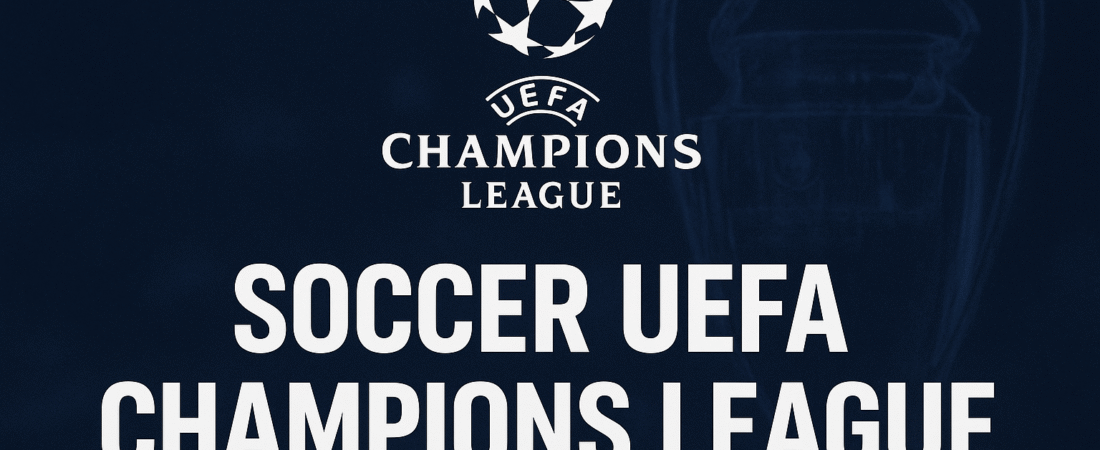 The Ultimate Guide to the Soccer UEFA Champions League: History, Format, Top Clubs & What Makes It the Greatest Competition on Earth