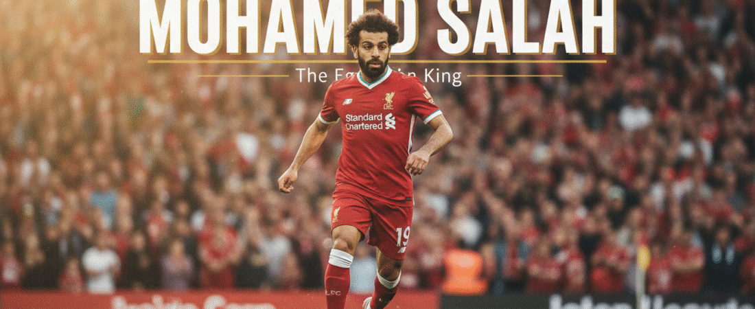Mohamed Salah: 7 Shocking Facts About The Egyptian King